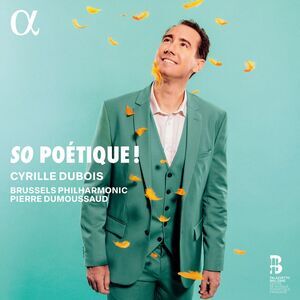 Cyrille Dubois - So Poetique!  CD
